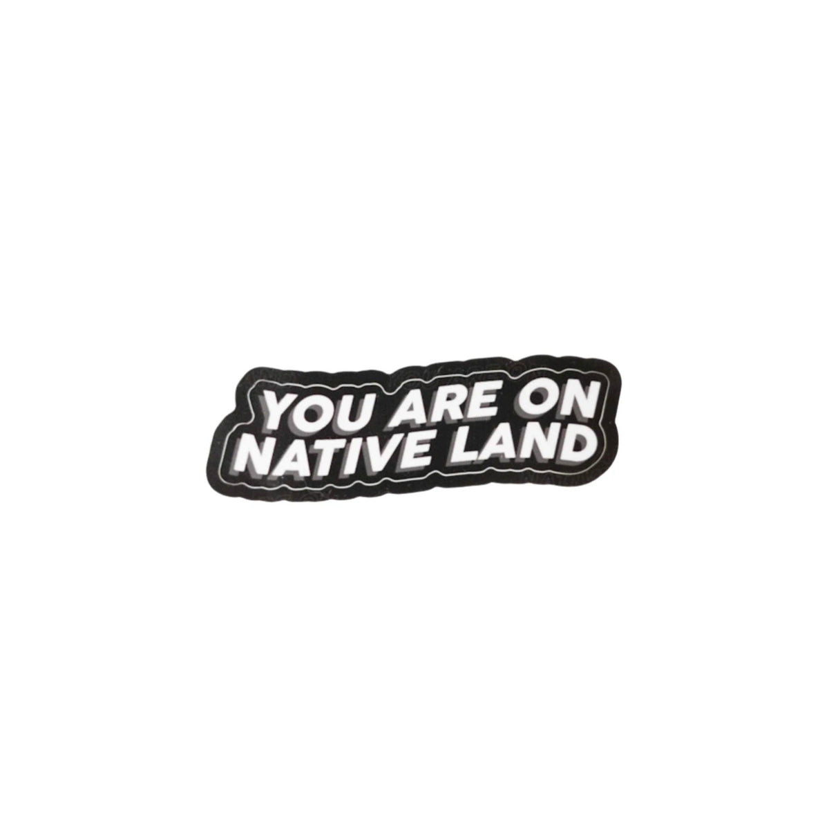'YOU ARE ON NATIVE LAND' DIE CUT STICKERS